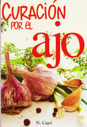 Libro Fisico El Maravilloso Poder Curativo Del Ajo Español