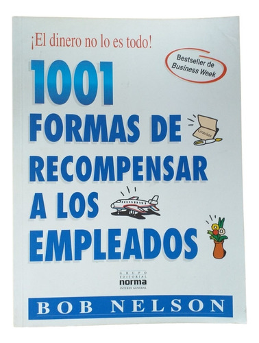 1001 Formas De Recompensar A Los Empleados. Bob Nelson