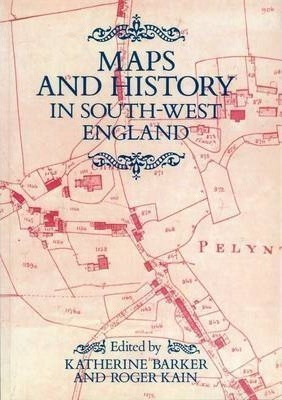 Maps And History In South-west England - Katherine Barker...