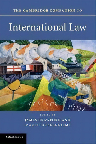 The Cambridge Companion To International Law, De James Crawford. Editorial Cambridge University Press, Tapa Blanda En Inglés