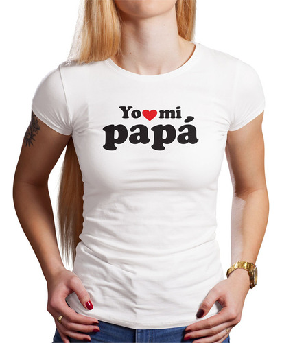 Polo Dama Yo Amo A Mi Papá (d0111 Boleto.store)