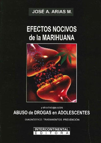 Libro Efectos Nocivos De La Marihuana De Jose Antonio Arias