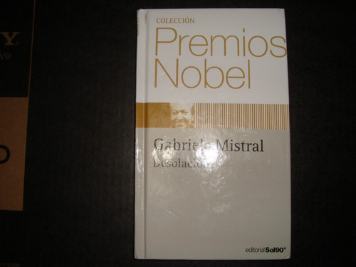 Premio Nobel - Gabriela Mistral - Desolacion