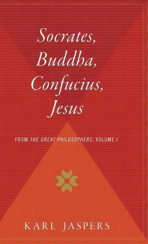 Socrates, Buddha, Confucius, Jesus, De Professor Karl Jaspers. Editorial Harvest Books, Tapa Dura En Inglés
