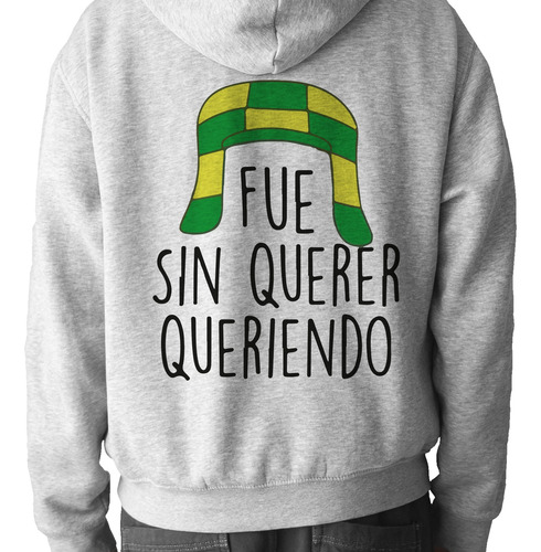 Sudadera Con Gorro Chavo Del Ocho, Fue Sin Querer Queriendo