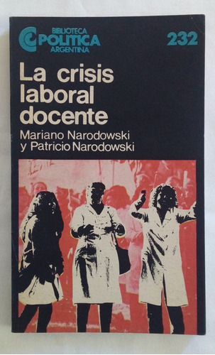 La Crisis Laboral Docente / M. Y P. Narodowski / Ceal (1988)