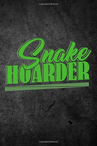 Snake Hoarder Funny Reptile Journal For Pet Owners Blank Lin