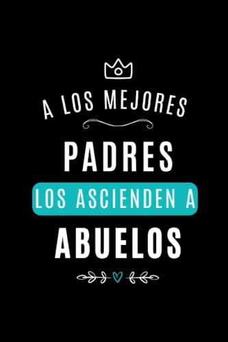 Regalos Para Abuelos Primerizos: A Los Mejores Padres Los As