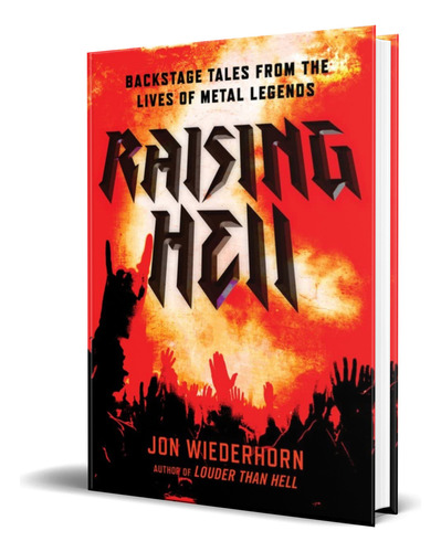 Raising Hell, de Jon Wiederhorn. Editorial DIVERSIONBOOKS, tapa blanda en inglés, 2020