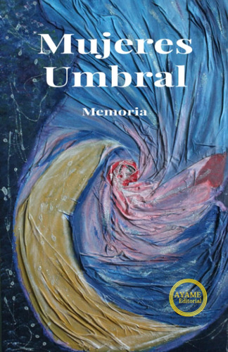 Libro: Mujeres Umbral (edición En Español)