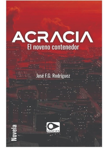 Acracia, De F.g., Jose. Editorial Mago Editores Limitada, Tapa Blanda, Edición 1 En Español