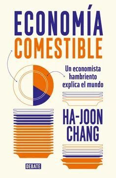 Libro Economía Comestible. Un Economista Hambriento Explica