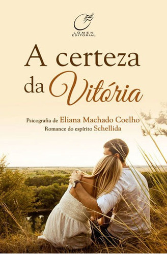 A Certeza Da Vitória, De Coelho, Eliana Machado. Editora Lumen Editorial, Capa Mole Em Português