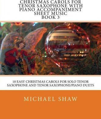 Libro Christmas Carols For Tenor Saxophone With Piano Acc...