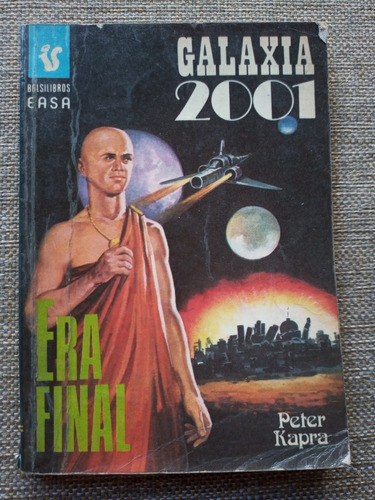 Era Final - Peter Kapra - Colección Galaxia 2001  Ed. Andina