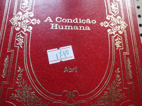 Imagem 5 de 5 de Livro A Condição Humana André Malraux Ano 1972 , N1740