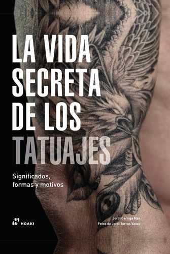 La Vida Secreta De Los Tatuajes - Garriga Jordi