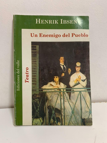 Un Enemigo Del Pueblo Henrik Ibsen Ediciones Del Valle