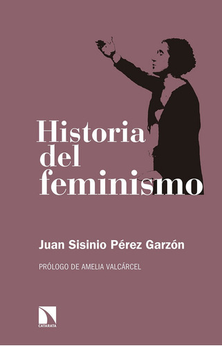 Historia Del Feminismo - Juan Sisinio Pérez Garzón