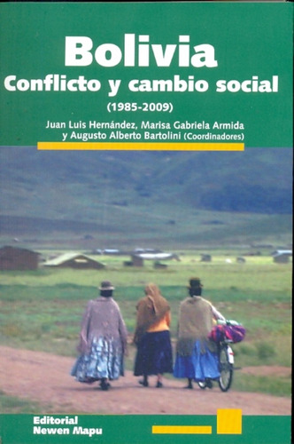 Bolivia, Conflicto Y Cambio Social 1985-2009 - Hernández, Ar