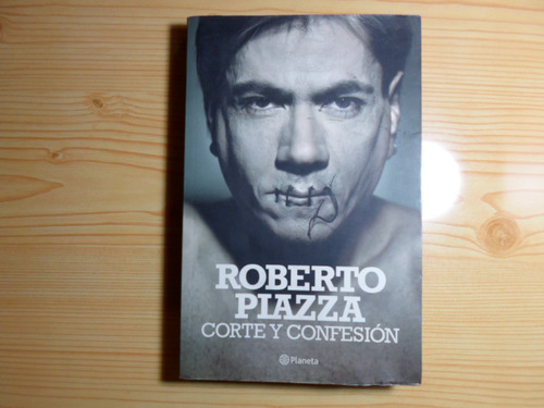 Corte Y Confesion - Roberto Piazza