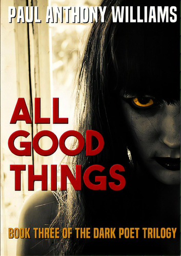 All Good Things, De Williams, Paul Anthony. Editorial Lulu Pr, Tapa Blanda En Inglés