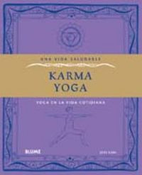 Vida Saludable. Karma Yoga (libro Original)