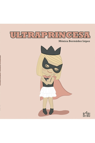 Ultraprincesa - Bermudez Lopez,monica