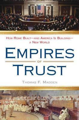 Libro Empires Of Trust : How Rome Built--and America Is B...