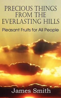Libro Precious Things From The Everlasting Hills - Pleasa...