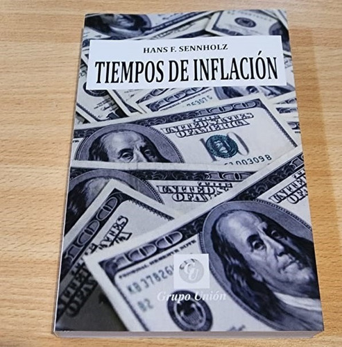 Tiempos De Inflacion- Hans Sennholz