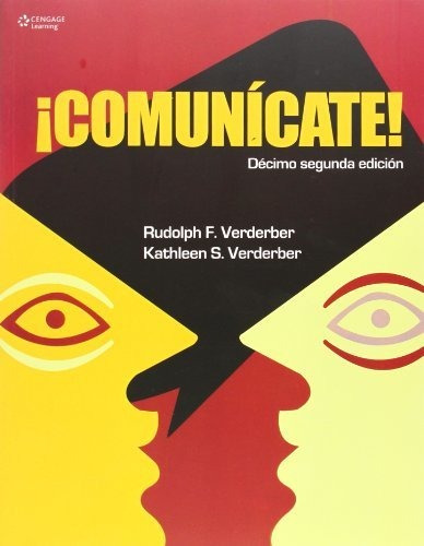 Comunicate! 12º Edicion, De Verderber, Rudolph F.. Editorial Imp. Cengage Cengage Learning, Tapa Blanda En Español