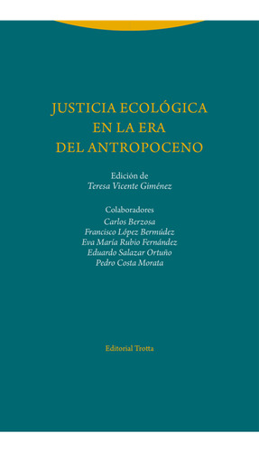 Justicia Ecologica En La Era Del Atropoceno - Teresa Vicente