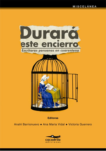Durará Este Encierro, De Anahí Barrionuevo Y Otros. Editorial Cocodrilo Ediciones, Tapa Blanda En Español, 2021