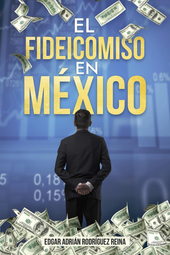 Libro:  El Fideicomiso En México (spanish Edition)