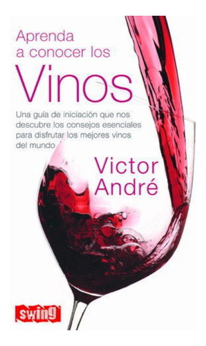 Vinos Aprenda A Conocer Los