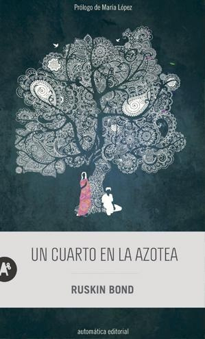 Un Cuarto En La Azotea - Ruskin Bond