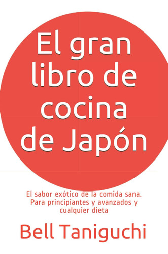 Libro: El Gran Libro De Cocina De Japón: El Sabor Exótico De