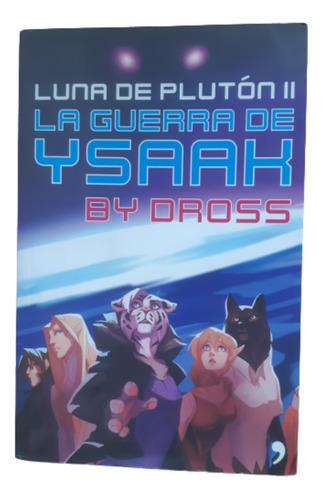 La Guerra De Ysaak / Dross / Ed Planeta 