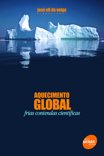Aquecimento global, de Veiga, José Eli da. Editora Serviço Nacional de Aprendizagem Comercial, capa mole em português, 2008