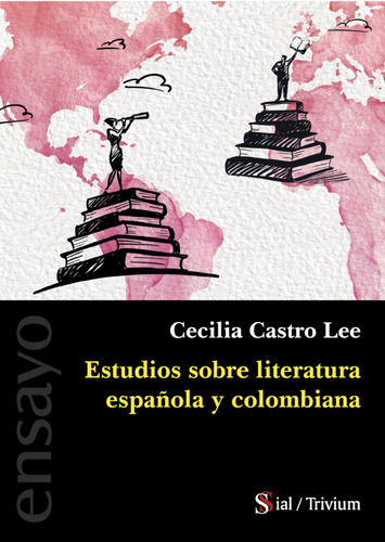 Estudios Sobre Literatura Española Y Colombiana - Castro Lee