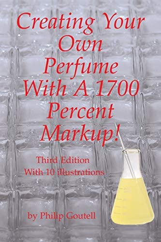 Libro: Creating Your Own Perfume With A 1700 Percent Third