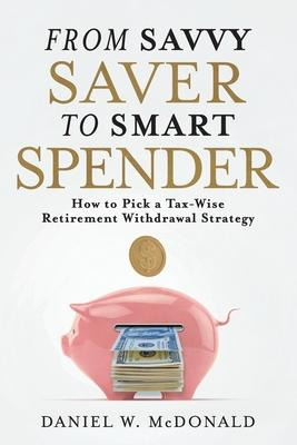 Libro From Savvy Saver To Smart Spender : How To Pick A T...