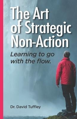 The Art Of Strategic Non-action : Learning To Go With The...