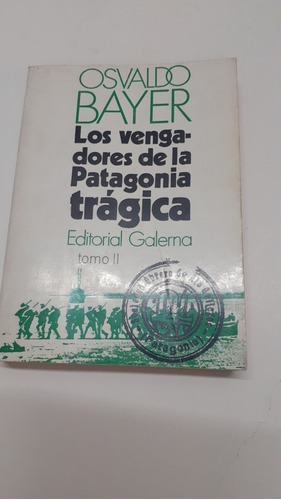 (123) Libro Los Vengadores De La Patagonia Tragica Tomo 2