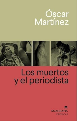 Libro Los Muertos Y El Periodista - Oscar Martinez