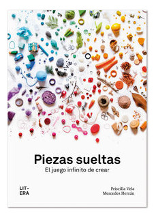 Libro Piezas Sueltas El Juego Infinito De Crear Nvo