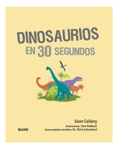 Dinosaurios En 30 Segundos - Para Pequeños Paleontólogos