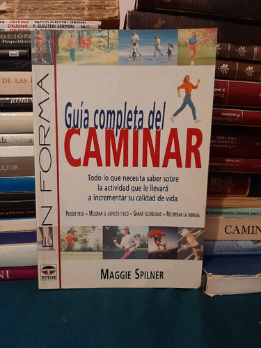 Guía Completa Del Caminar, Maggie Spilner, Wl.