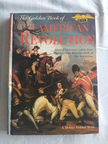 The Golden Book Of The American Revolution - Fred Cook